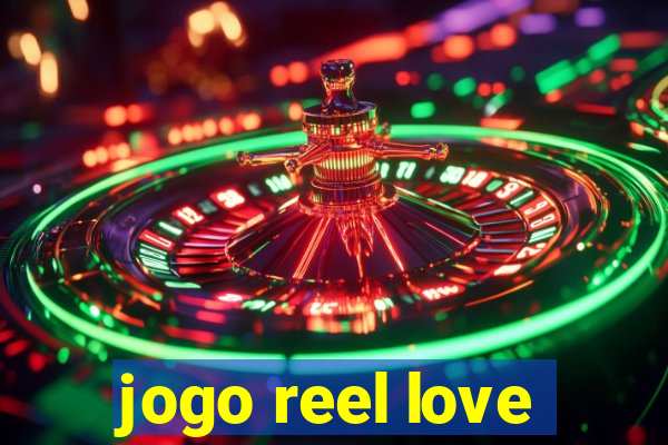 jogo reel love