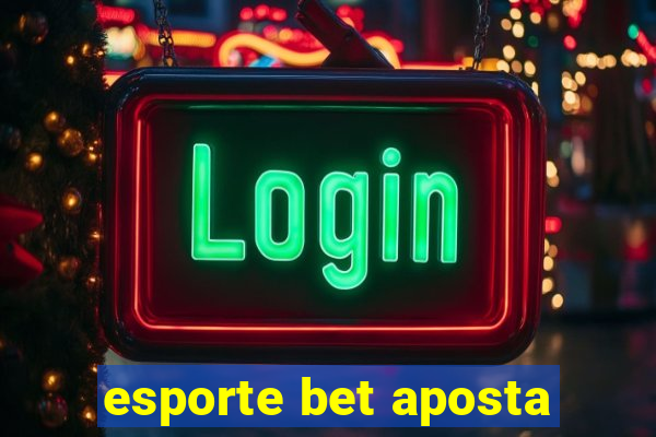 esporte bet aposta