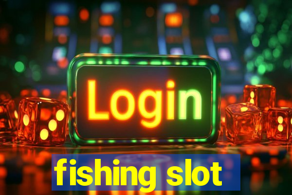 fishing slot