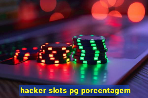 hacker slots pg porcentagem