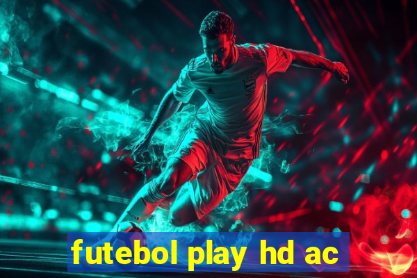 futebol play hd ac