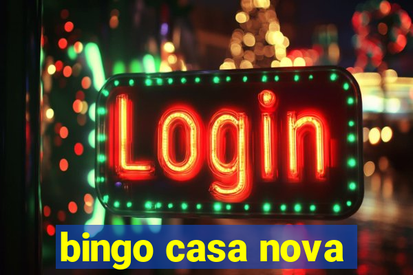 bingo casa nova