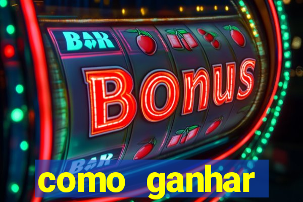 como ganhar dinheiro em slots