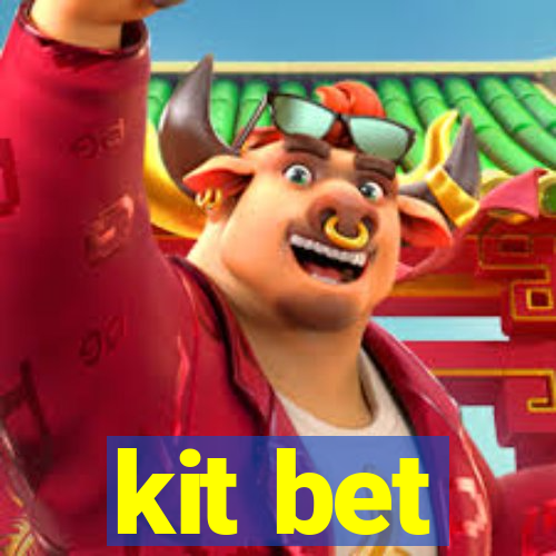 kit bet