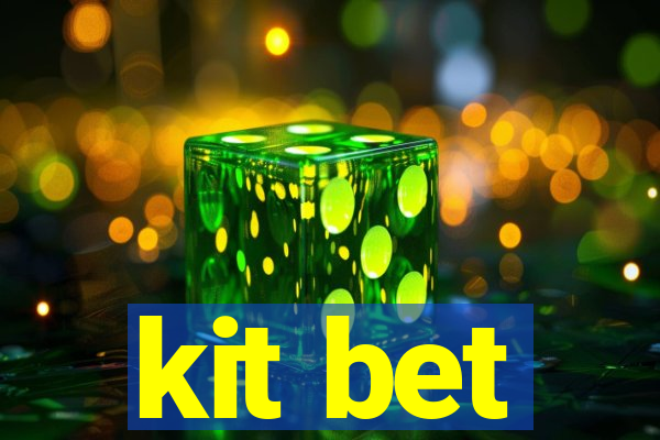 kit bet