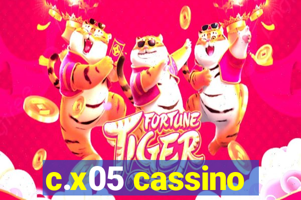 c.x05 cassino