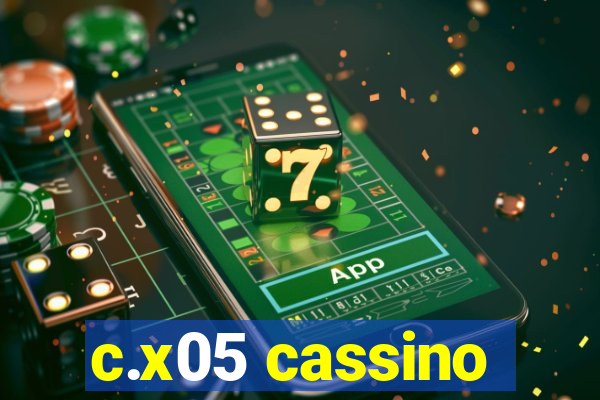 c.x05 cassino