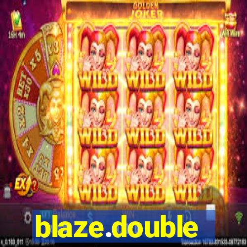 blaze.double