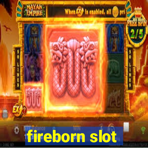 fireborn slot