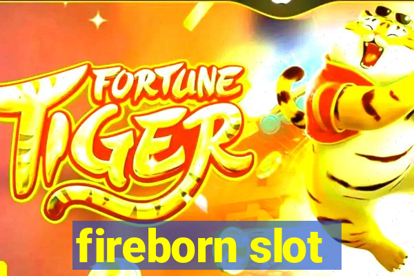 fireborn slot