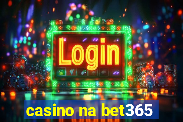 casino na bet365