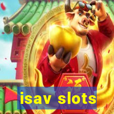 isav slots