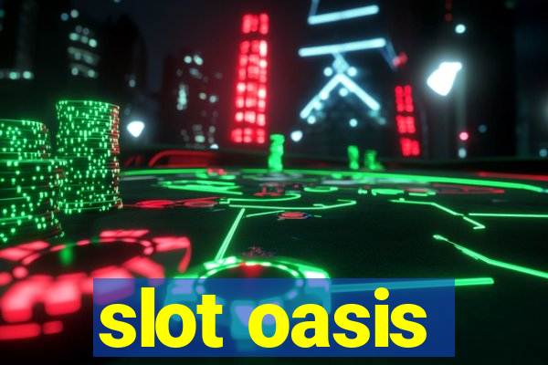 slot oasis