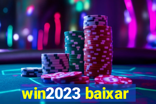 win2023 baixar