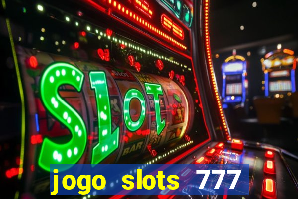 jogo slots 777 paga mesmo