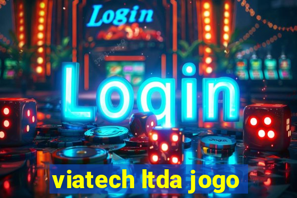 viatech ltda jogo