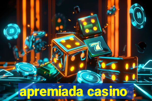 apremiada casino