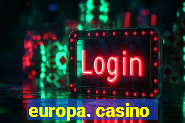 europa. casino