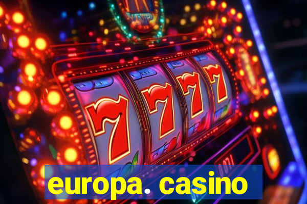 europa. casino