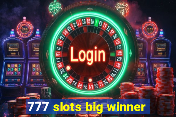 777 slots big winner