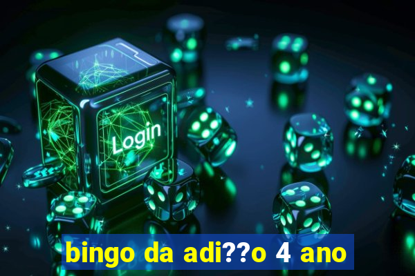 bingo da adi??o 4 ano