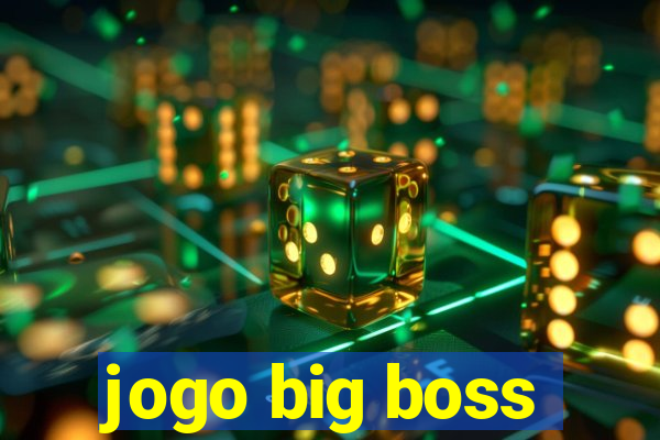 jogo big boss