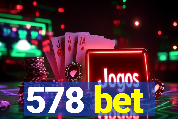 578 bet