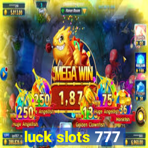 luck slots 777