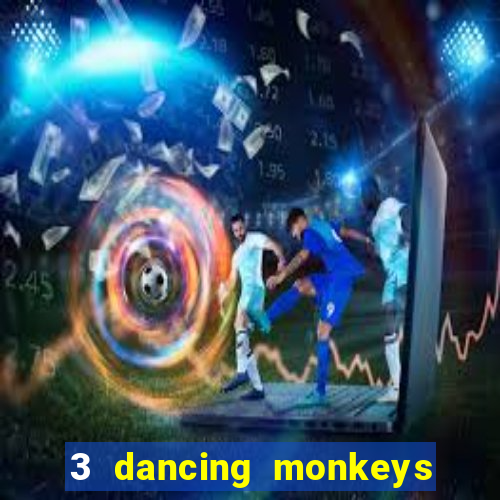 3 dancing monkeys slot demo