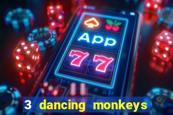 3 dancing monkeys slot demo