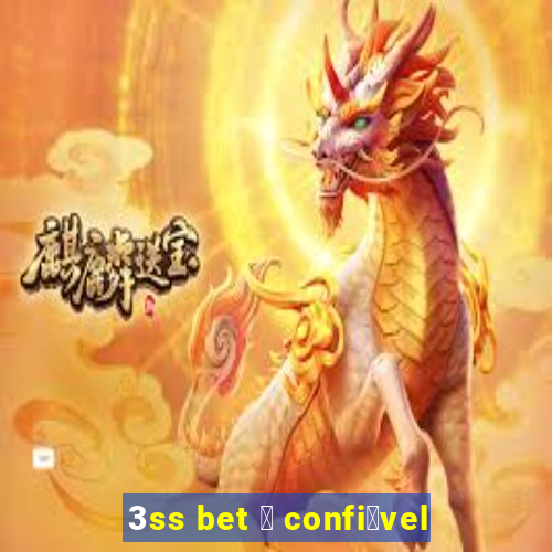 3ss bet 茅 confi谩vel