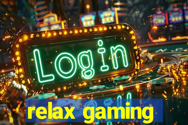 relax gaming