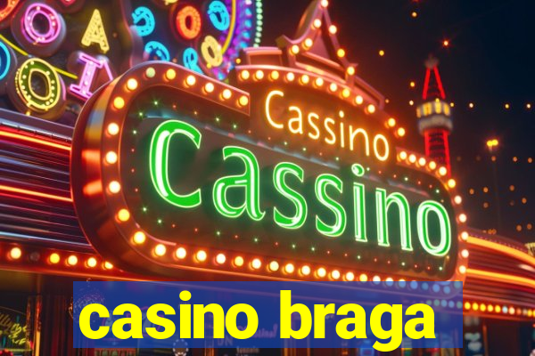 casino braga