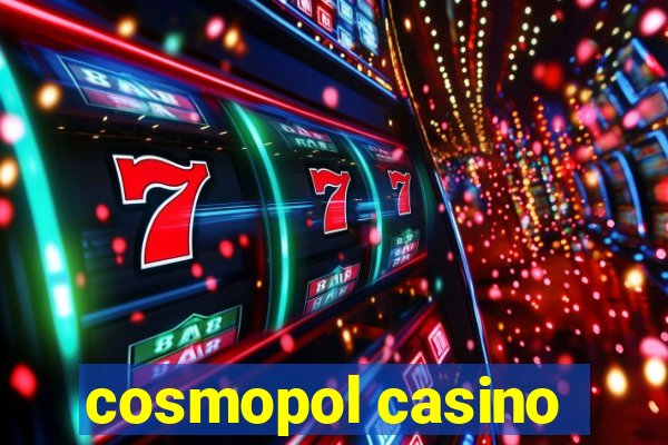 cosmopol casino