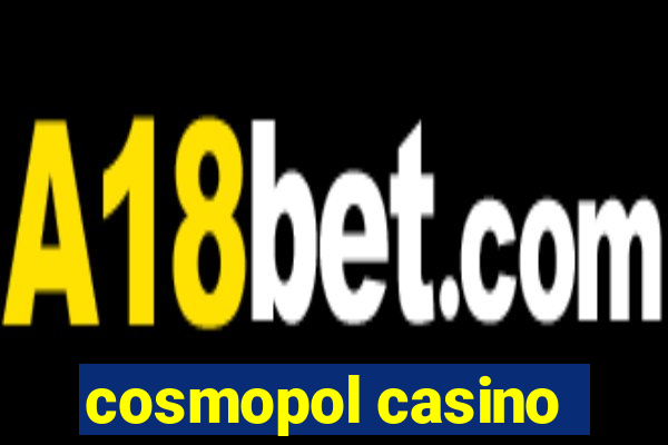 cosmopol casino