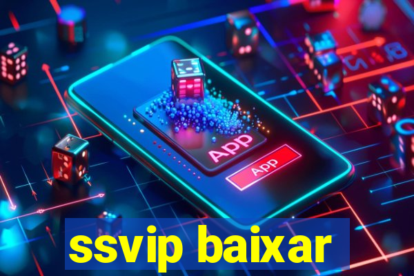 ssvip baixar