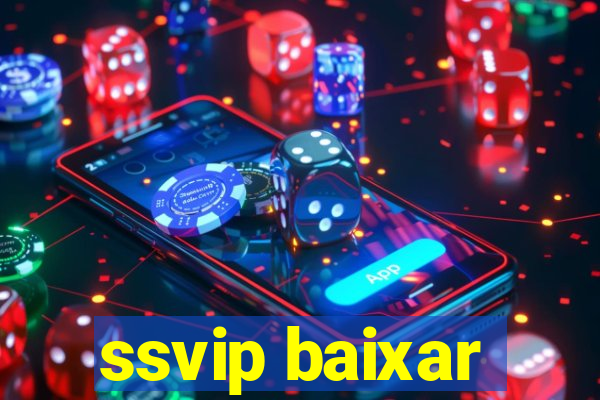 ssvip baixar