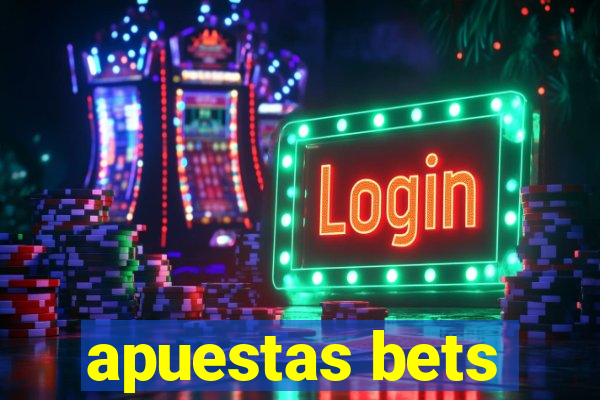 apuestas bets