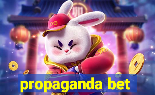 propaganda bet