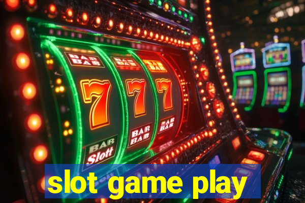 slot game play