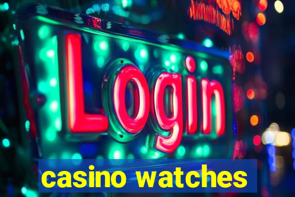 casino watches