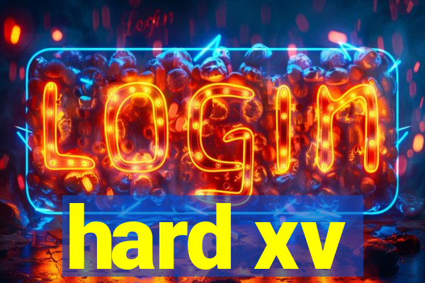 hard xv