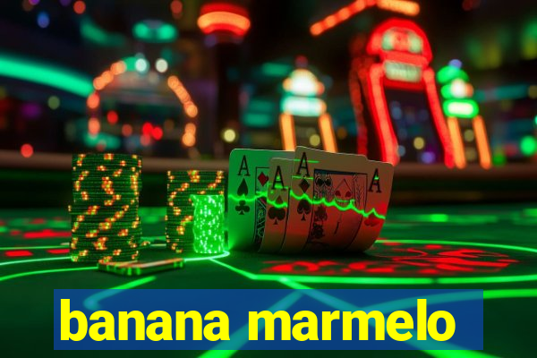 banana marmelo