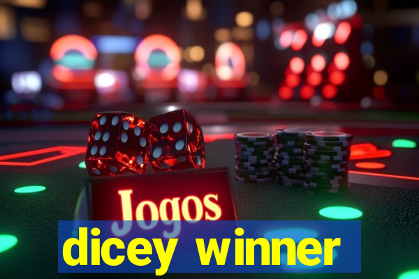 dicey winner