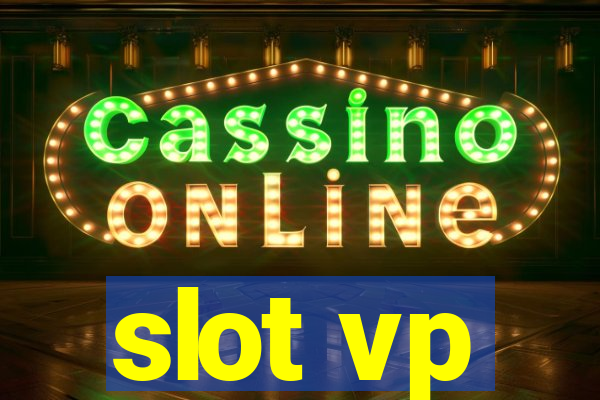 slot vp