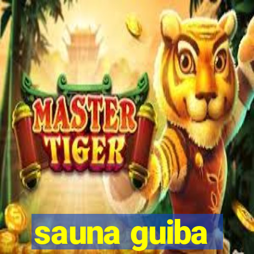 sauna guiba