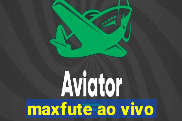 maxfute ao vivo