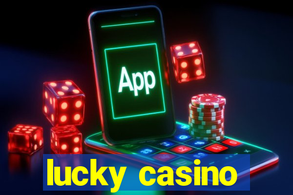 lucky casino