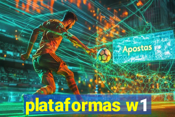 plataformas w1