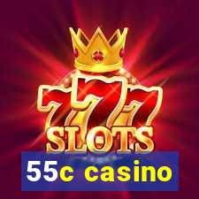 55c casino